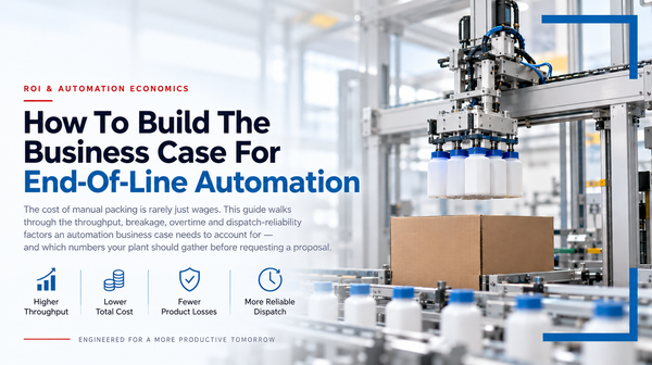 How to Build the Business Case for End-of-Line Automation